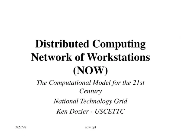 Distributed Computing Network of Workstations (NOW)