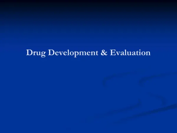 Drug Development Evaluation