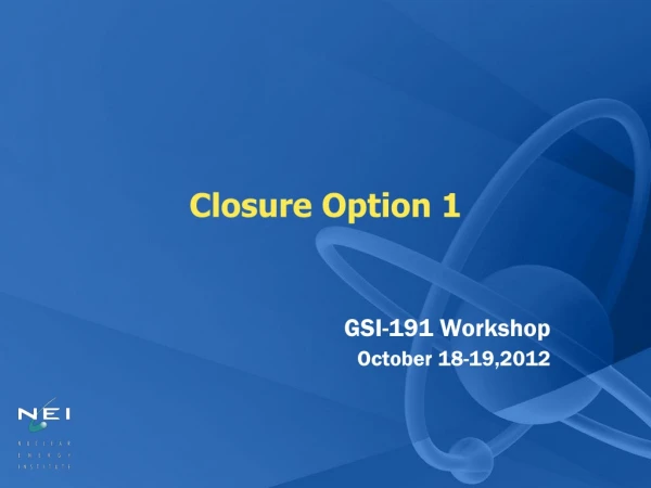 Closure Option 1