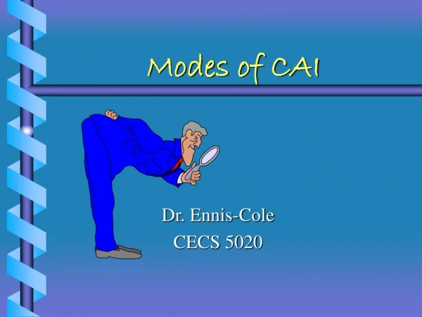 Modes of CAI