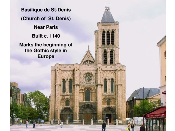 Basilique de St-Denis (Church of St. Denis) Near Paris Built c. 1140