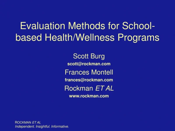 Evaluation Methods for School-based Health/Wellness Programs