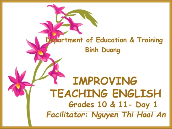 Department of Education &amp; Training Binh Duong IMPROVING TEACHING ENGLISH