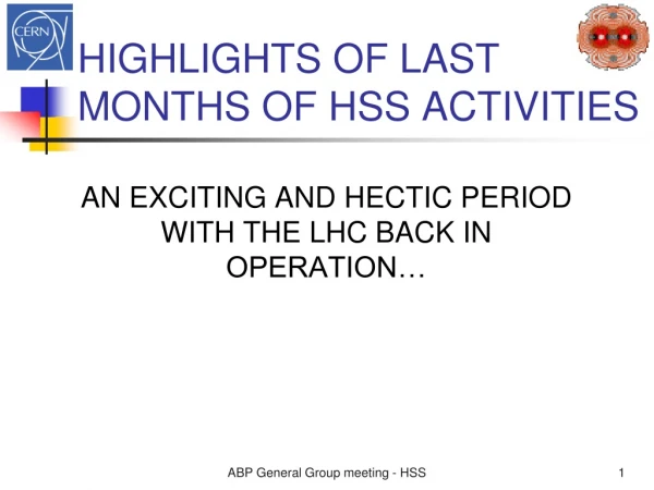 HIGHLIGHTS OF LAST MONTHS OF HSS ACTIVITIES