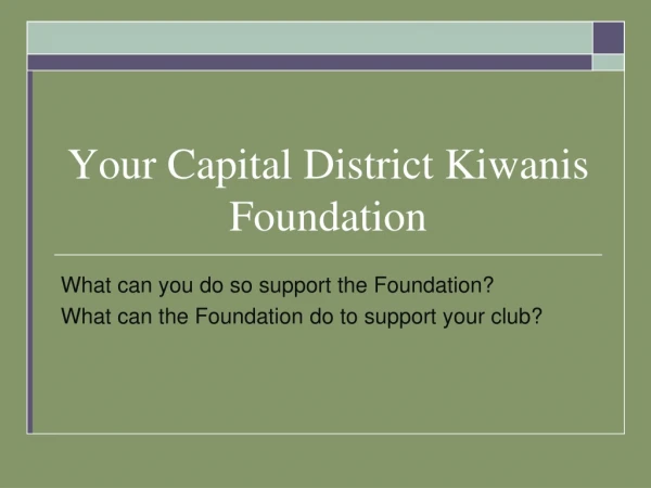 Your Capital District Kiwanis Foundation