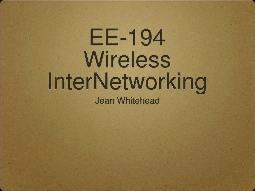 ee 194 wireless internetworking