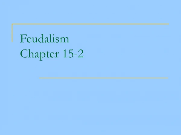 Feudalism Chapter 15-2