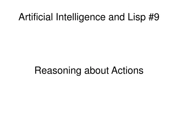 Artificial Intelligence and Lisp #9