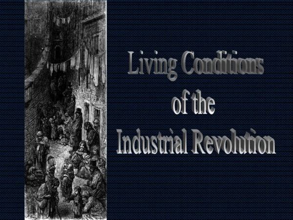 Living Conditions of the Industrial Revolution