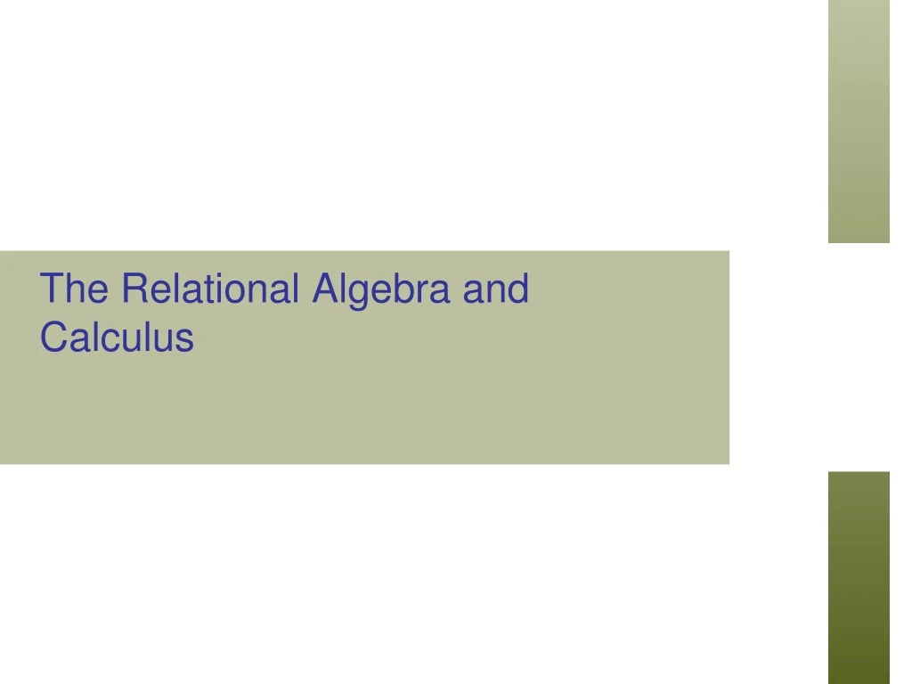 the relational algebra and calculus