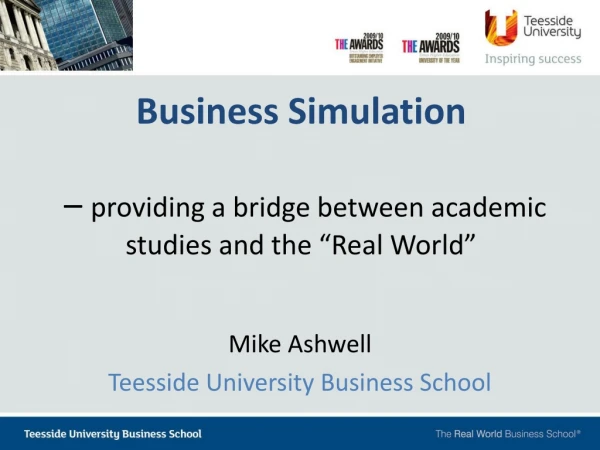 Business Simulation – providing a bridge between academic studies and the “Real World”