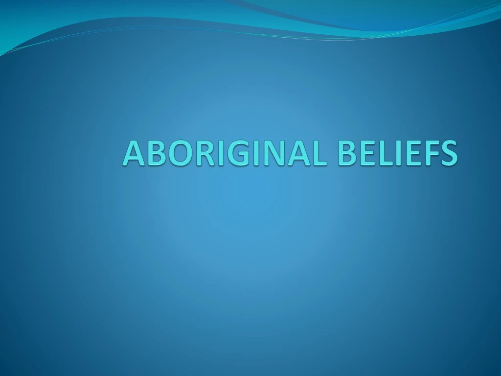 aboriginal beliefs