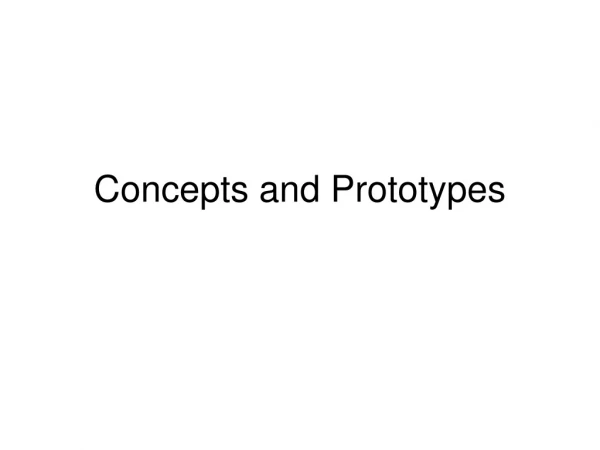Concepts and Prototypes