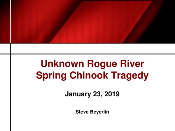 Unknown Rogue River Spring Chinook Tragedy