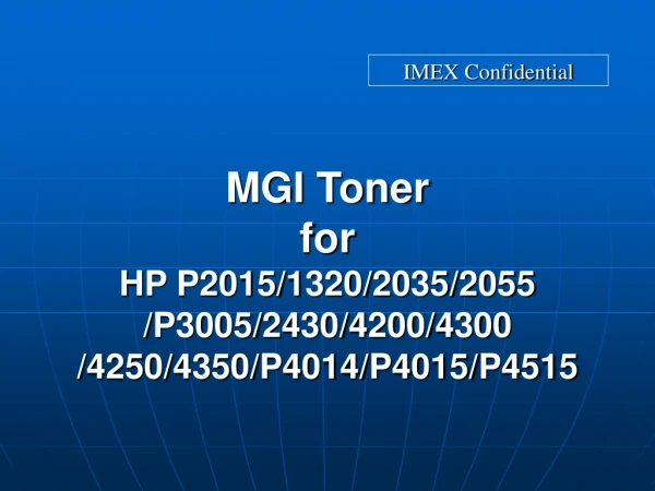 MGI Toner for HP P2015/1320/2035/2055 /P3005/2430/4200/4300 /4250/4350/P4014/P4015/P4515