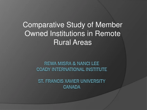 Rewa Misra &amp; Nanci Lee Coady International Institute St. F r ancis Xavier University Canada