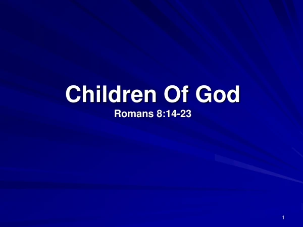 Children Of God Romans 8:14-23