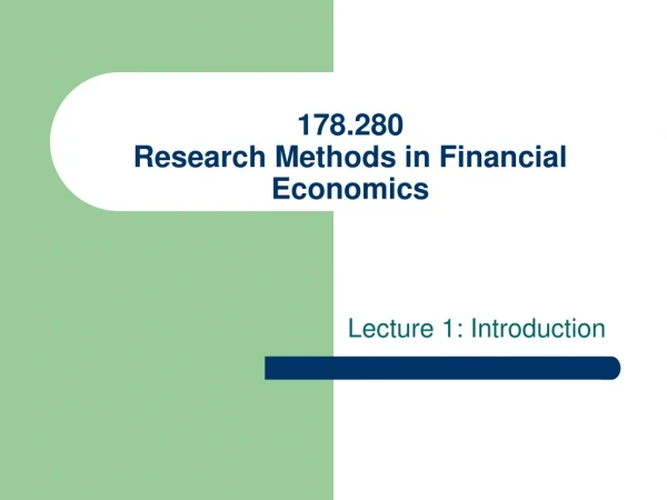 178.280 Research Methods in Financial Economics