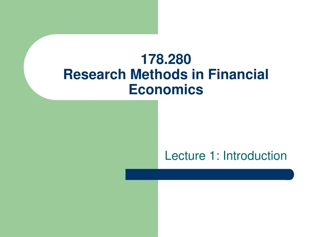 178 280 research methods in financial economics