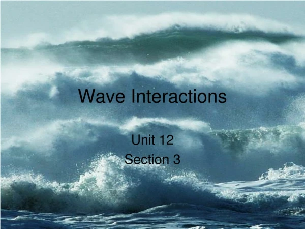 Wave Interactions