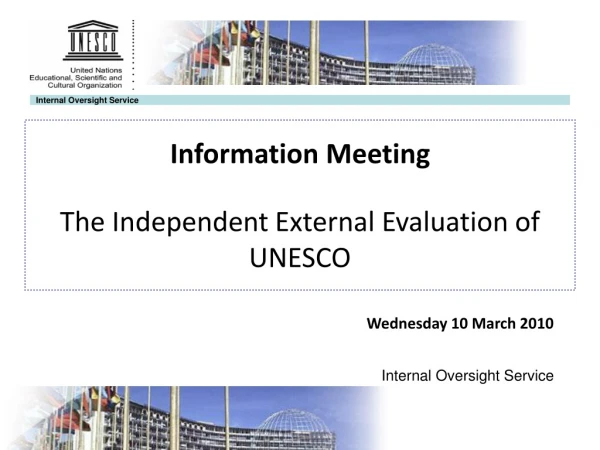 Information Meeting The Independent External Evaluation of UNESCO