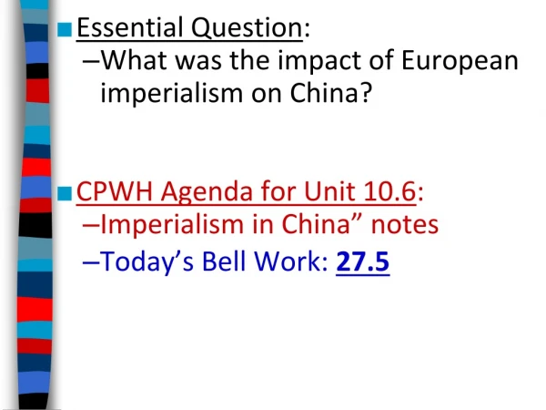 Essential Question : What was the impact of European imperialism on China?