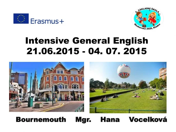 Intensive General English 21.06.2015 - 04. 07. 2015
