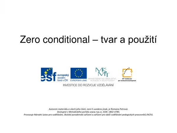 Zero conditional – tvar a použití