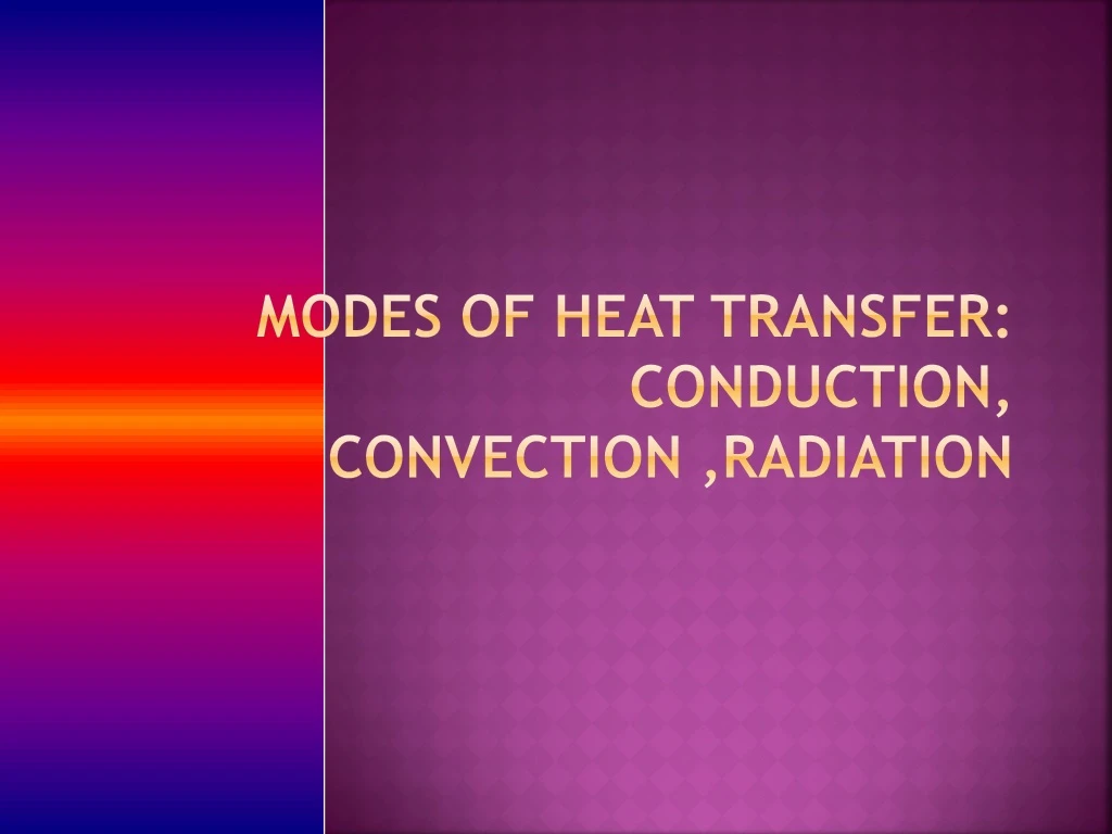 modes of heat transfer conduction convection radiation
