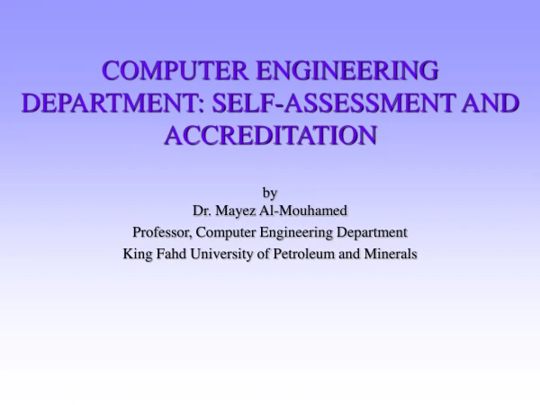 COMPUTER ENGINEERING DEPARTMENT: SELF-ASSESSMENT AND ACCREDITATION