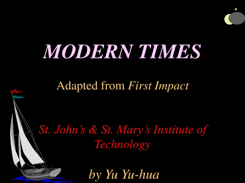 modern times adapted from first impact st john s st mary s institute of technology by yu yu hua