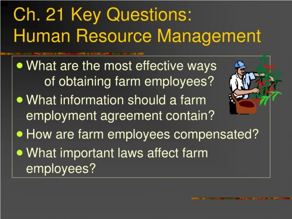 Ch. 21 Key Questions: Human Resource Management