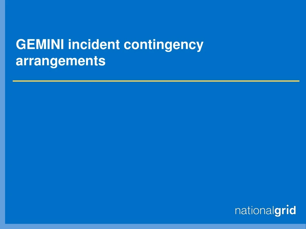 gemini incident contingency arrangements