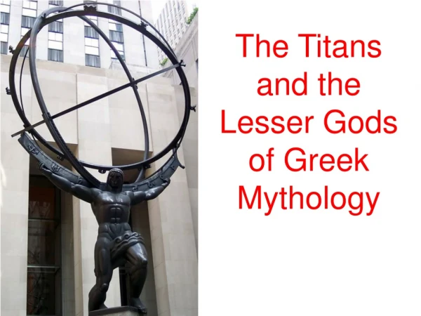 The Titans and the Lesser Gods of Greek Mythology