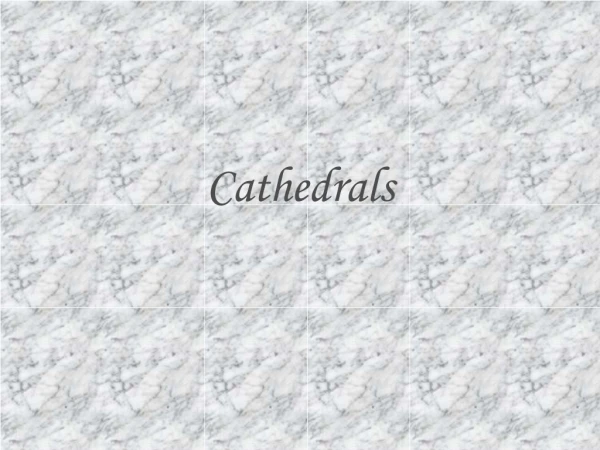 Cathedrals