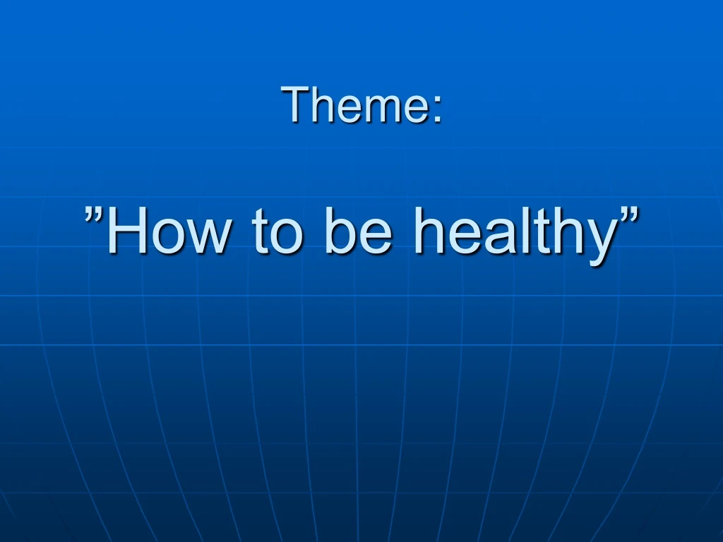 theme how to be healthy