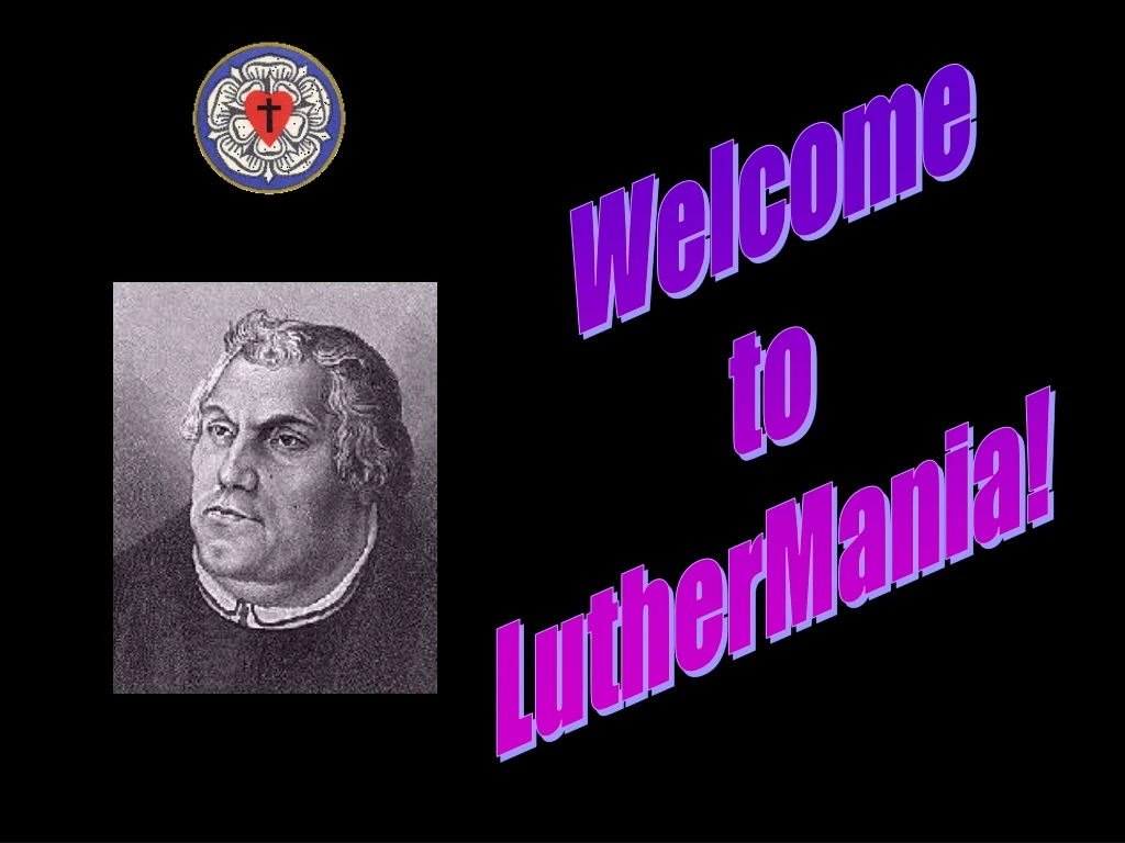 welcome to luthermania