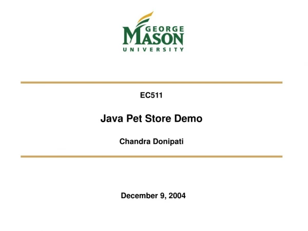 EC511 Java Pet Store Demo Chandra Donipati