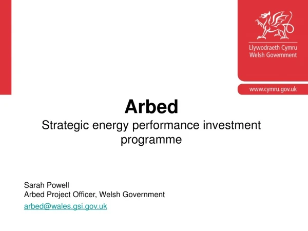 Arbed Strategic energy performance investment programme
