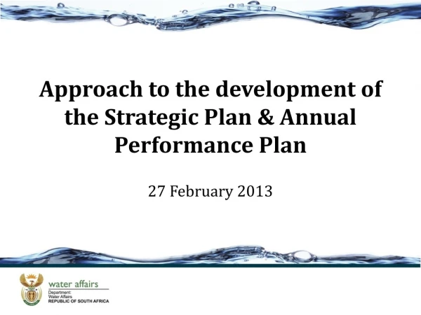 Approach to the development of the Strategic Plan &amp; Annual Performance Plan