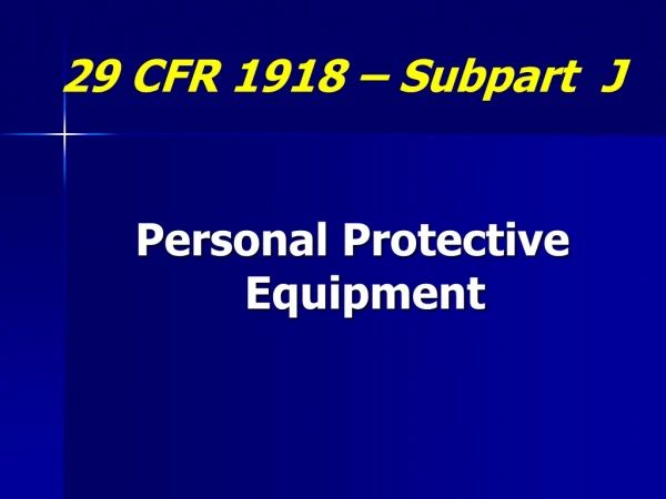 29 CFR 1918 – Subpart J