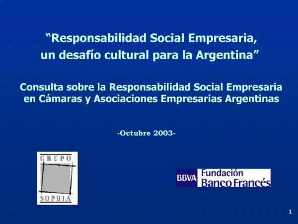 Responsabilidad Social Empresaria, un desaf o cultural para la Argentina Consulta sobre la Responsabilidad Social Em