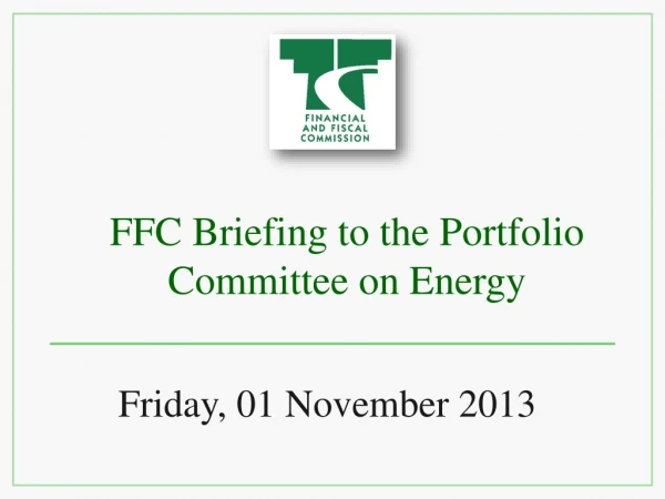 FFC Briefing to the Portfolio Committee on Energy