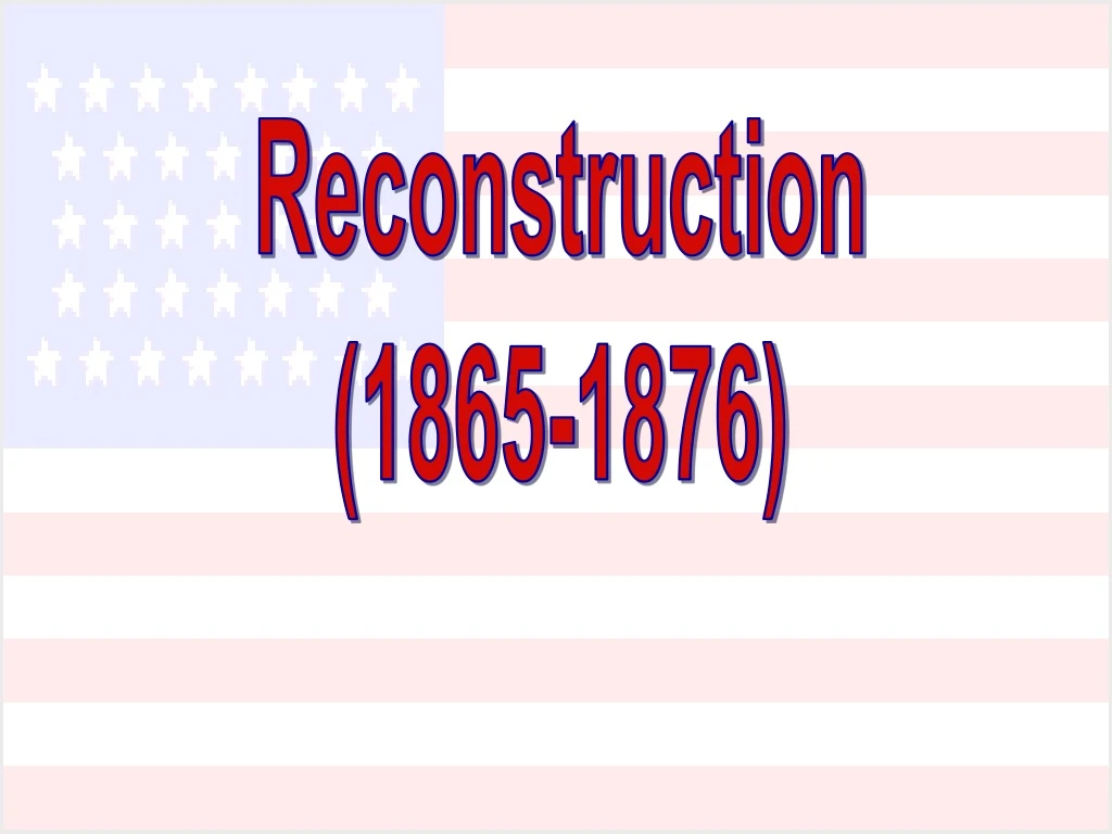 reconstruction 1865 1876