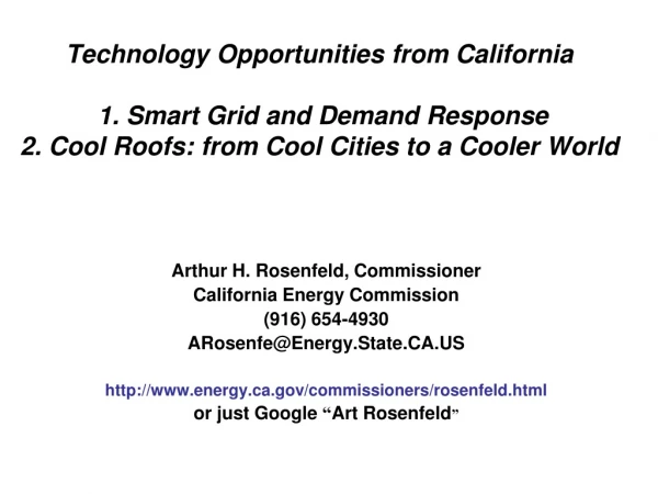 Arthur H. Rosenfeld, Commissioner California Energy Commission (916) 654-4930