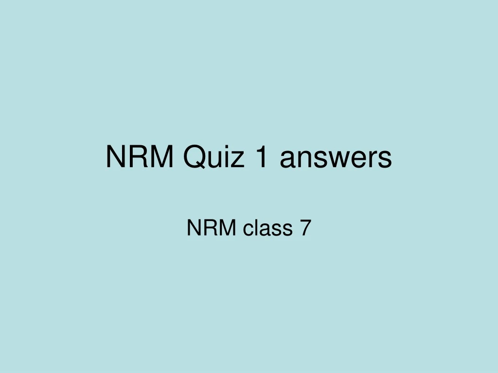 nrm quiz 1 answers
