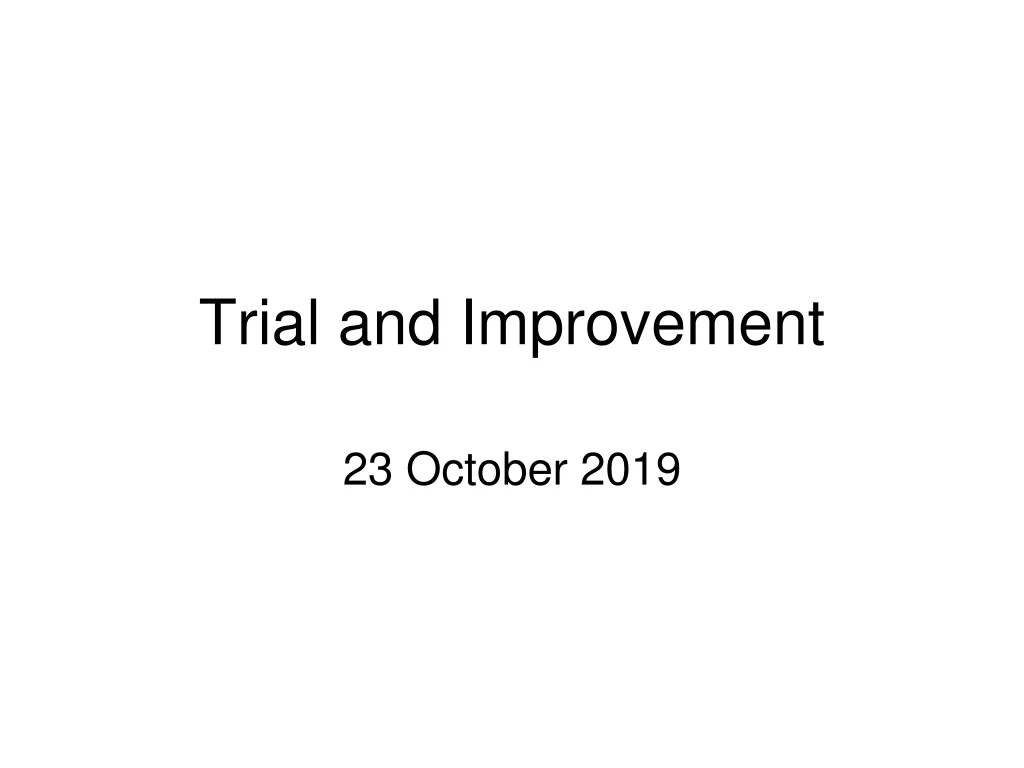 trial and improvement