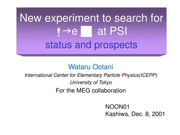 New experiment to search for m g e g at PSI status and prospects