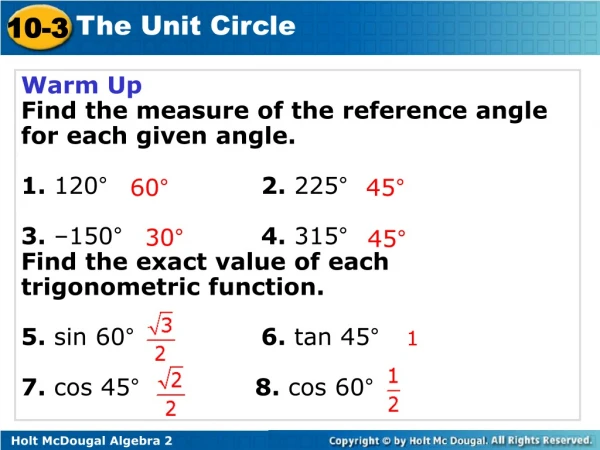 Warm Up Find the measure of the reference angle for each given angle. 1. 120°			 2. 225°