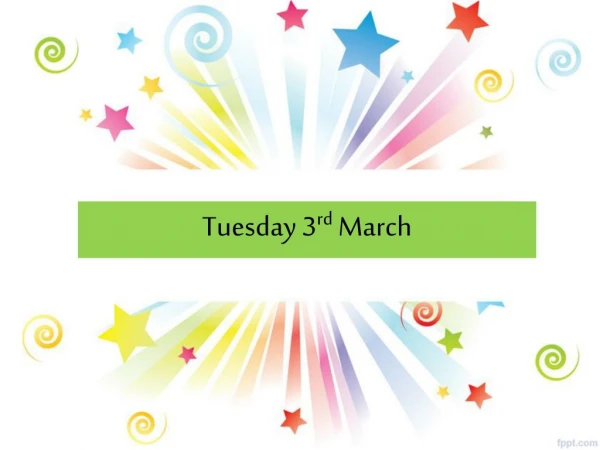 Tuesday 3 rd March